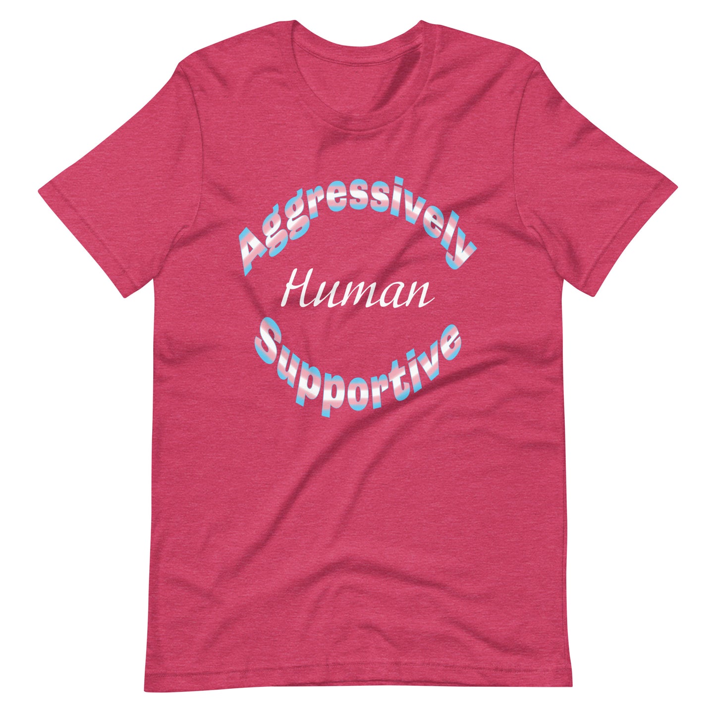 Trans Support Human Unisex t-shirt